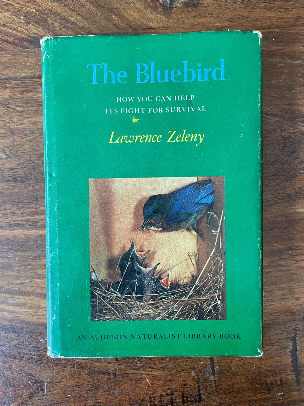 SIGNED Lawrence Zeleny The Bluebird: How You Can Help its Fight for Survival